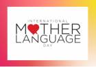 INTERNATIONAL MOTHER LANGUAGE DAY